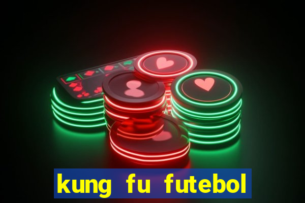 kung fu futebol clube assistir online